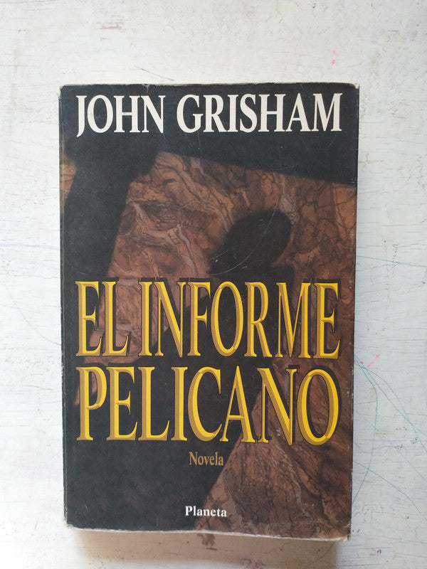 Libro usado en venta: El informe pelicano de John Grisham; editorial Planeta impreso en 1994 realizamos envios a todo el mundo.1