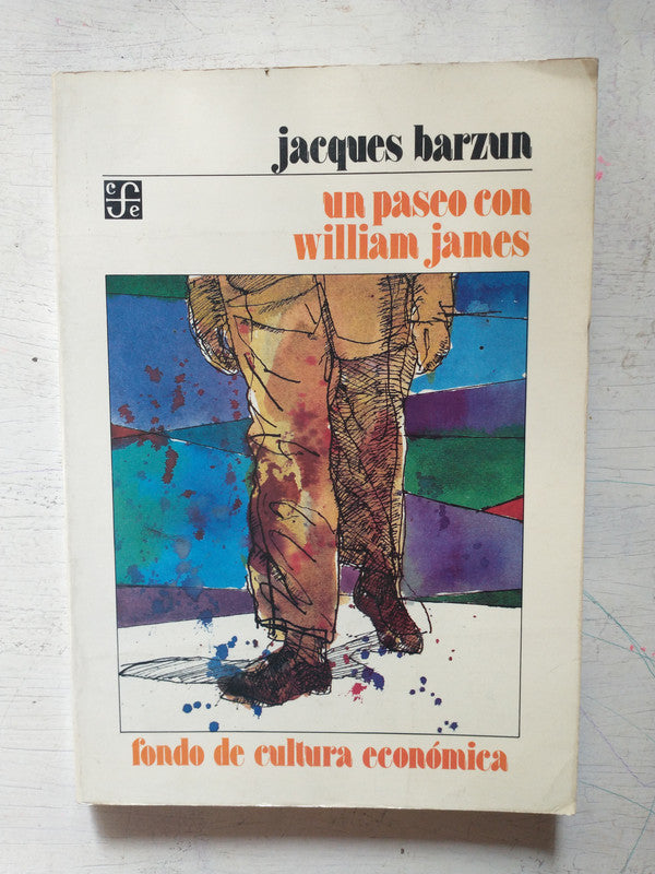 Libro usado en venta: Un paseo con William James de Jacques Barzun; editorial Fondo de Cultura Economica impreso en 1986 envios a todo el mundo.1