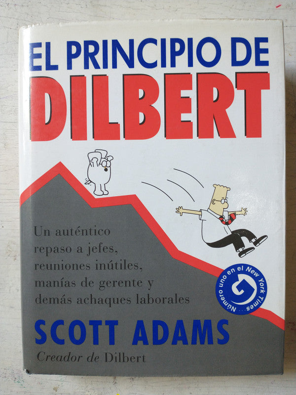 Libro usado en venta: El principio de Dilbert de Scott Adams; editorial Granica impreso en 1997 realizamos envios a todo el mundo.1