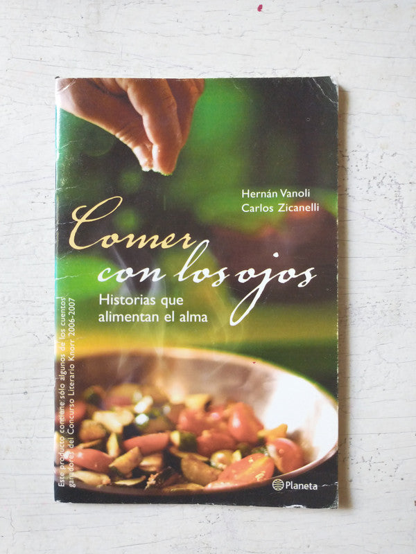 Libro usado en venta: Comer con los ojos de Hernan Vanoli - Carlos Zicanelli; editorial Planeta realizamos envios a todo el mundo.1