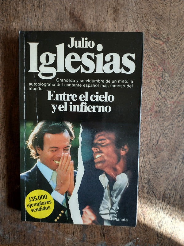 Libro usado en venta: Entre el cielo y el infierno de Julio Iglesias; editorial Planeta impreso en 1981 realizamos envios a todo el mundo.1