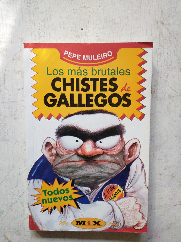 Libro usado en venta: Los mas brutales chistes de Gallegos de Pepe Muleiro; editorial Sudamericana impreso en 1996 realizamos envios a todo el mundo.1