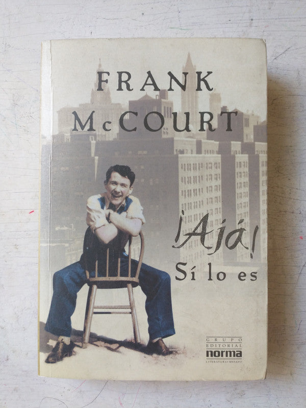 Libro usado en venta: ?Aja! Si lo es de Frank McCourt; editorial Norma impreso en 1999 realizamos envios a todo el mundo.1