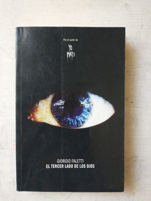 Libro usado en venta: El tercer lado de los ojos de Giorgio Faletti; editorial Grijalbo impreso en 2006 realizamos envios a todo el mundo.1