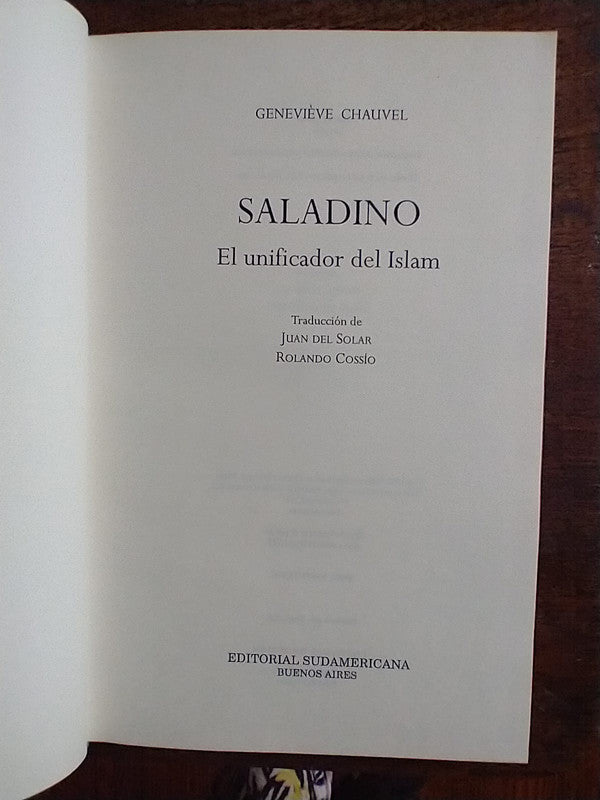 Libro usado en venta: Saladino - El unificador del Islam de Genevieve Chauvel; editorial Sudamericana impreso en 1994 envios a todo el mundo.1