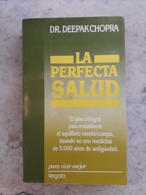 Libro usado en venta: La perfecta salud de Deepak Chopra; editorial Javier Vergara impreso en 1991 realizamos envios a todo el mundo.1