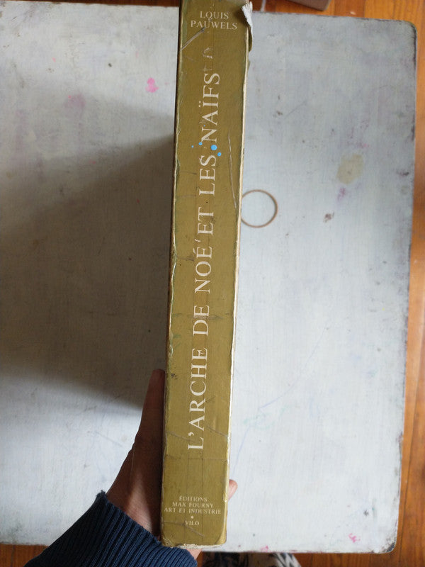 Libro usado en venta: L'arche de Noe et les naifs de Louis Pauwels; editorial Max Fourny impreso en 1977 realizamos envios a todo el mundo.5
