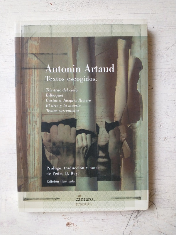 Libro usado en venta: Textos escogidos de Antonin Artaud; editorial Cantaro impreso en 2007 realizamos envios a todo el mundo.1