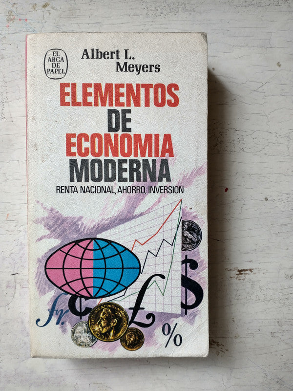 Libro usado en venta: Elementos de economia moderna de Albert L. Meyers; editorial Plaza & Janes impreso en 1973 realizamos envios a todo el mundo.1