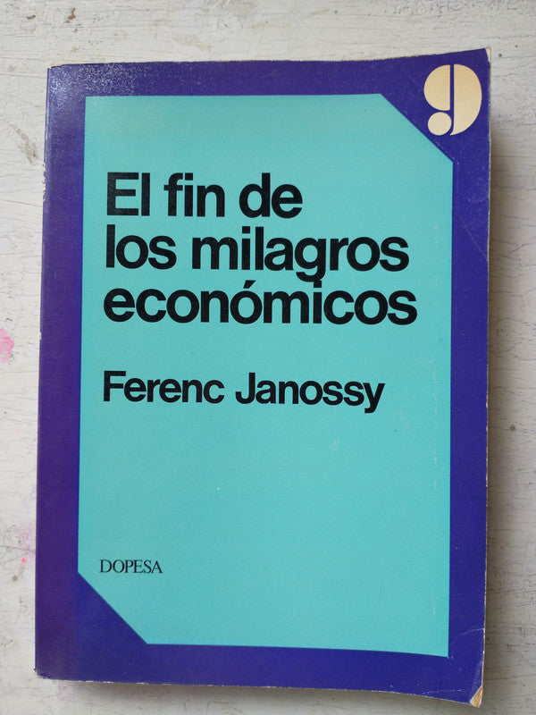 Libro usado en venta: El fin de los milagros economicos de Ferenc Janossy; editorial Dopesa impreso en 1973 realizamos envios a todo el mundo.1