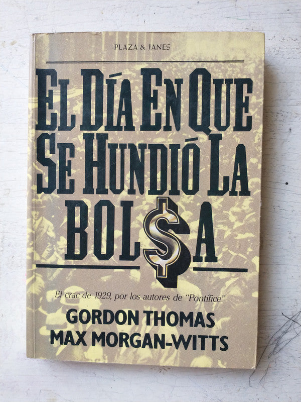 Libro usado en venta: El dia en que se hundio la bolsa de Gordon Thomas - Max Morgan-Witts; editorial Plaza & Janes impreso en 1983.1