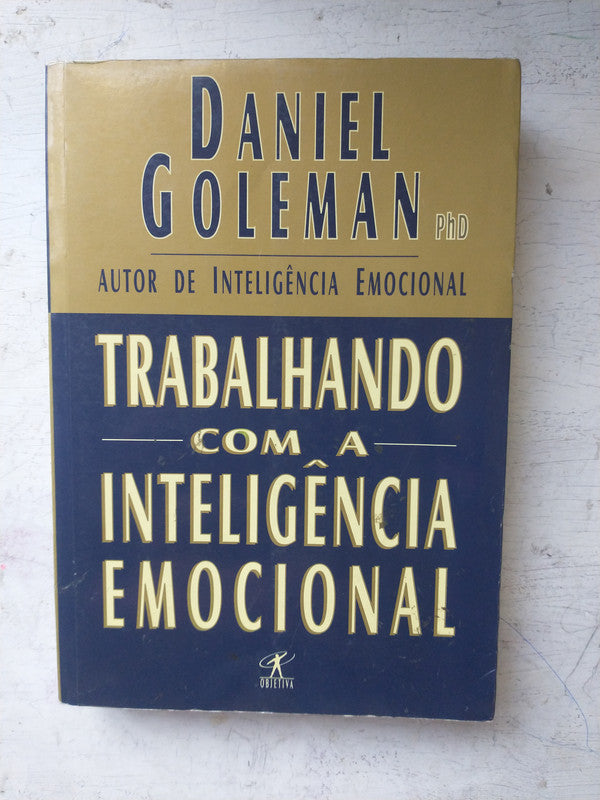 Libro usado en venta: Trabalhando com a inteligencia emocional de Daniel Goleman; editorial Objetiva impreso en 1999 realizamos envios a todo el mundo.1
