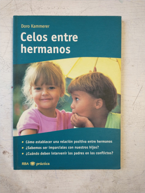 Libro usado en venta: Celos de hermanos de Doro Kammerer; editorial RBA impreso en 2000 realizamos envios a todo el mundo.1