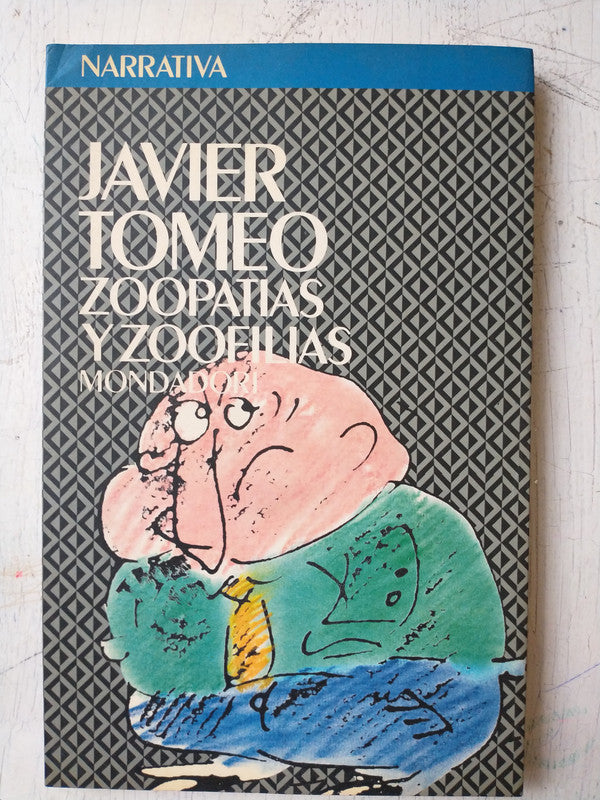 Libro usado en venta: Zoopatias y zoofilias de Javier Tomeo; editorial Mondadori impreso en 1992 realizamos envios a todo el mundo.1