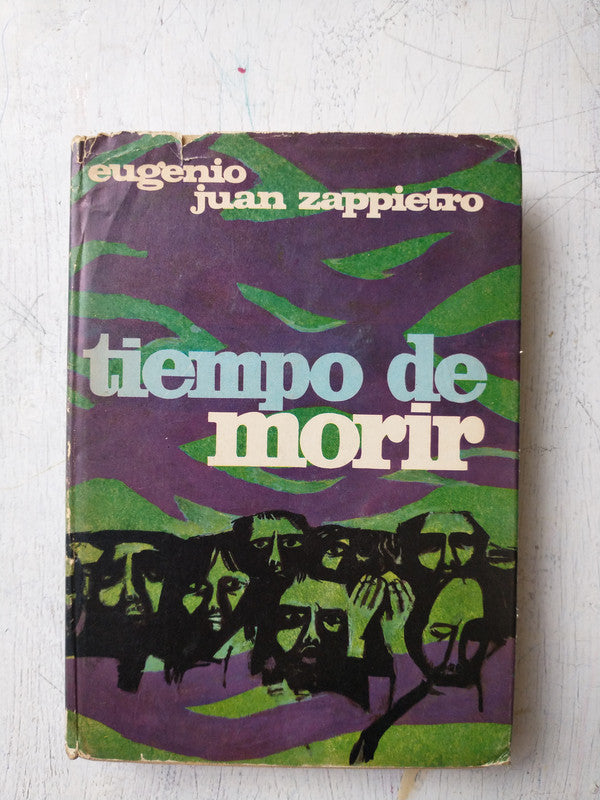 Libro usado en venta: Tiempo de morir de Eugenio Juan Zappietro; editorial Planeta impreso en 1968 realizamos envios a todo el mundo.1