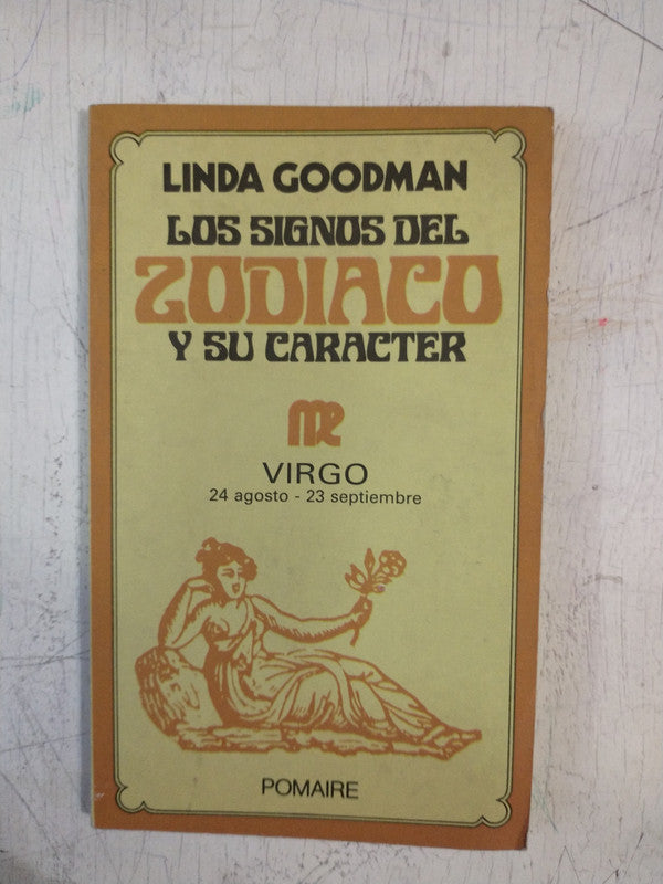 Libro usado en venta: Los signos del zodiaco y su car?cter - Virgo de Linda Goodman; editorial Pomaire impreso en 1982 envios a todo el mundo.1
