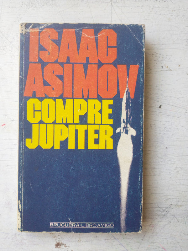 Libro usado en venta: Compre jupiter de Isaac Asimov; editorial Bruguera impreso en 1984 realizamos envios a todo el mundo.1