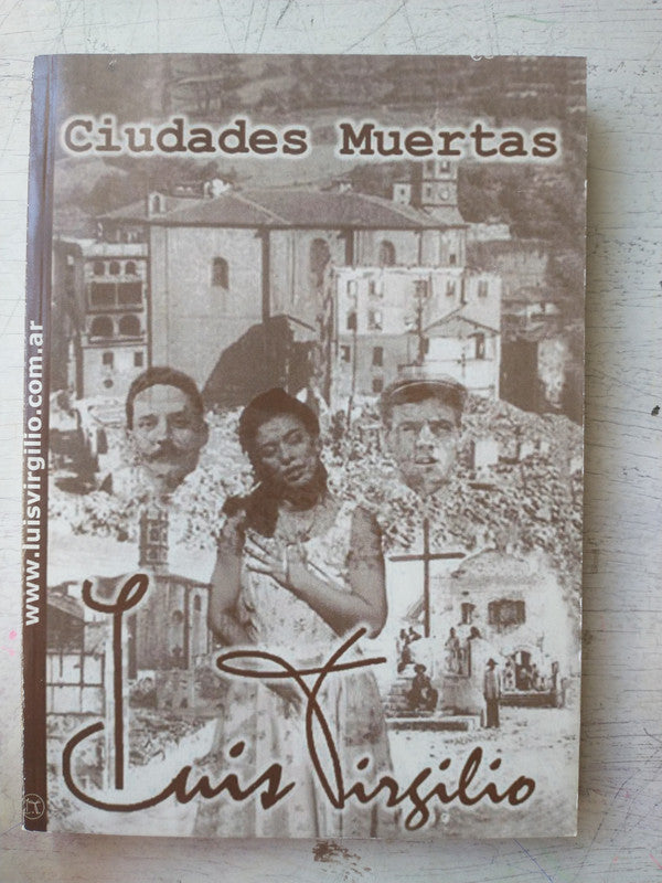 Libro usado en venta: Ciudades muertas de Luis Virgilio; editorial Ediciones del autor impreso en 2003 realizamos envios a todo el mundo.1