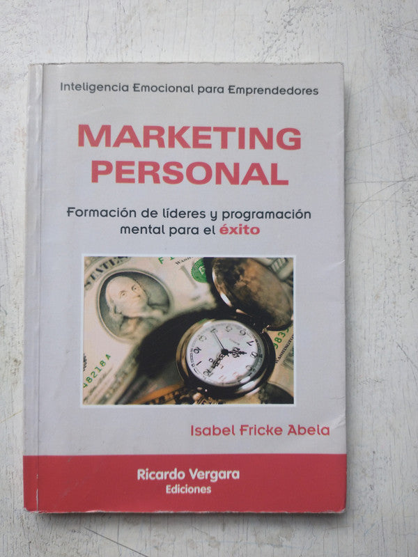 Libro usado en venta: Marketing personal de Isabel Fricke Abela; editorial Ricardo Vergara impreso en 2005 realizamos envios a todo el mundo.1