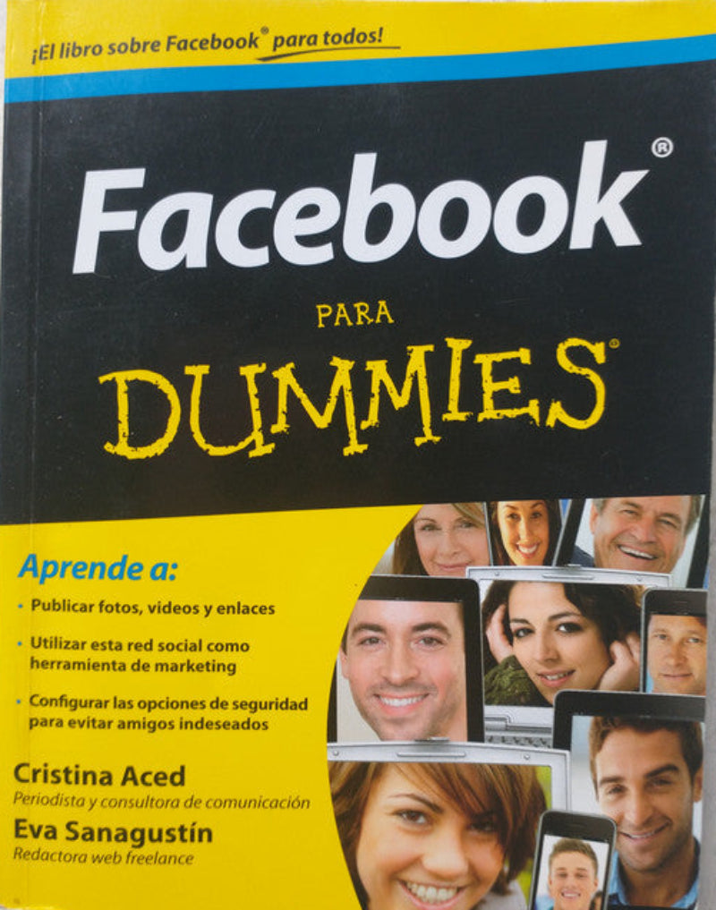 Libro usado en venta: Facebook para Dummies de Cristina Aced - Eva Sanagustin; editorial Planeta impreso en 2012 realizamos envios a todo el mundo.1
