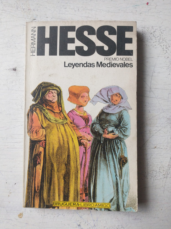 Libro usado en venta: Leyendas medievales de Herman Hesse; editorial Bruguera impreso en 1979 realizamos envios a todo el mundo.1