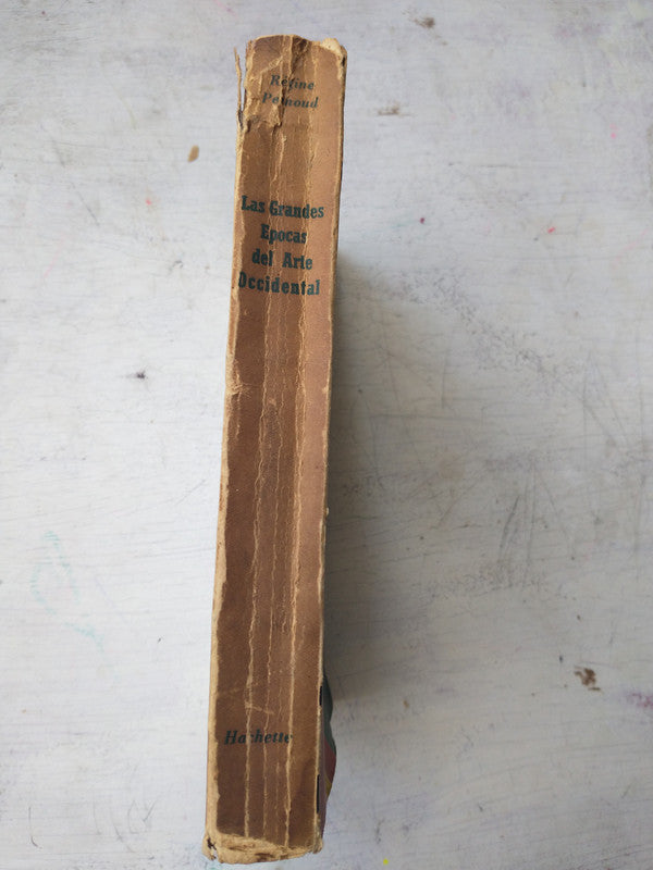 Libro usado en venta: Las grandes Epocas del Arte Occidental de Regine Pernoud; editorial Hachette impreso en 1954 realizamos envios a todo el mundo.4