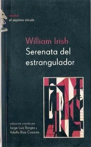 Libro usado en venta: Serenata del estrangulador de William Irish; editorial Emece impreso en 2004 realizamos envios a todo el mundo.1