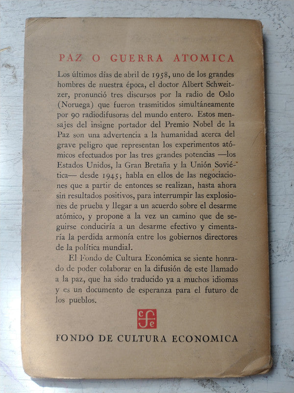 Libro usado en venta: Paz o guerra atomica de Albert Schweitzer; editorial Fondo de Cultura Economica impreso en 1958 envios a todo el mundo.3