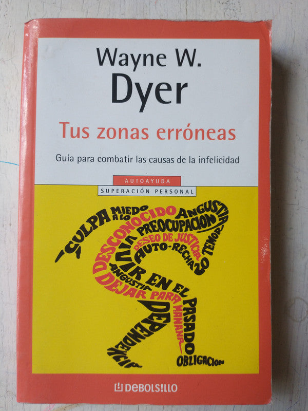 Libro usado en venta: Tus zonas erroneas de Wayne W. Dyer; editorial DeBolsillo impreso en 2009 realizamos envios a todo el mundo.1