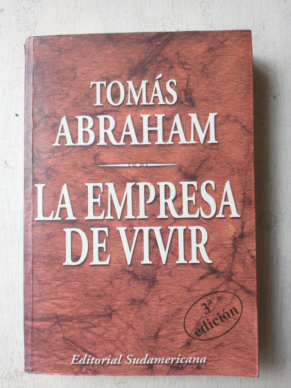 Libro usado en venta: La empresa de vivir de Tomas Abraham; editorial Sudamericana impreso en 2000 realizamos envios a todo el mundo.1