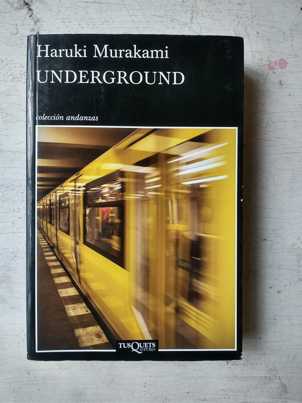 Libro usado en venta: Underground de Haruki Murakami; editorial Tusquets impreso en 2014 realizamos envios a todo el mundo.1