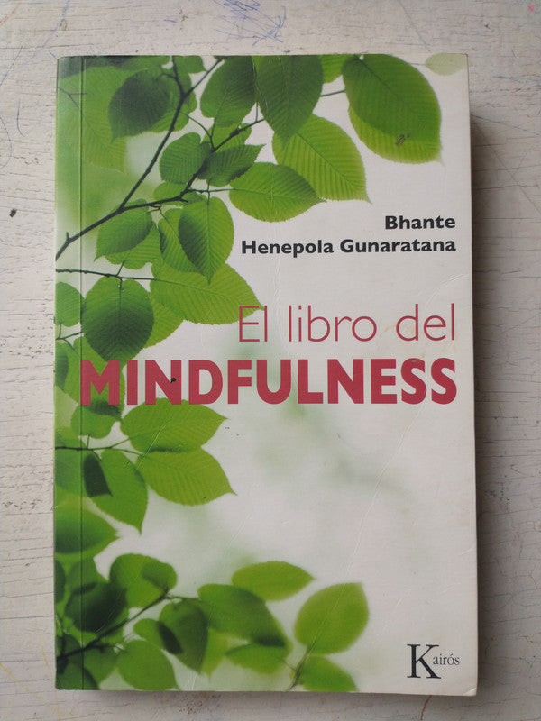 Libro usado en venta: El libro del midfulness de Bhante Henepola Gunaratana; editorial Kairos impreso en 2015 realizamos envios a todo el mundo.1