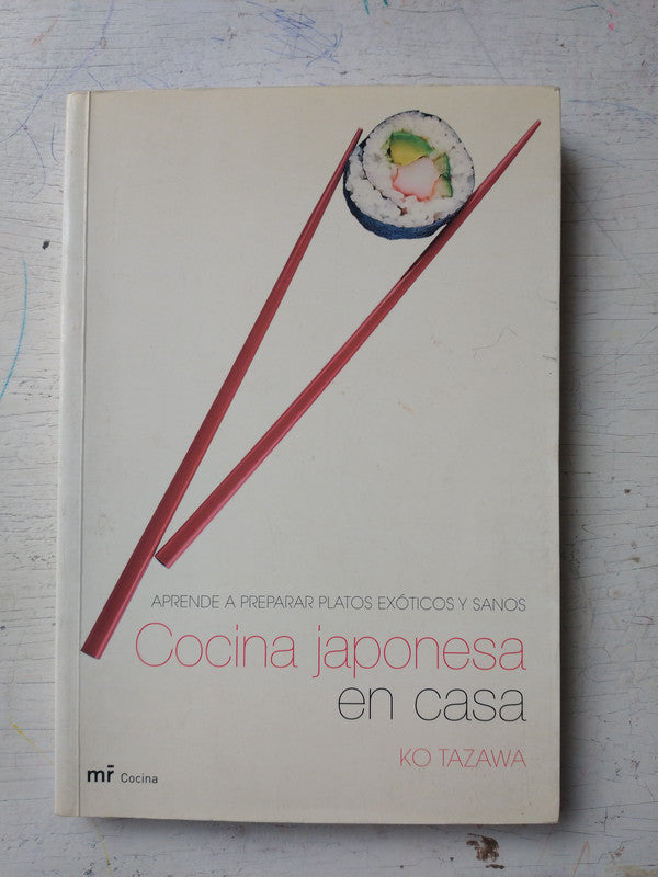 Libro usado en venta: Cocina japonesa en casa de Ko Tazawa; editorial Martinez Roca impreso en 2005 realizamos envios a todo el mundo.1