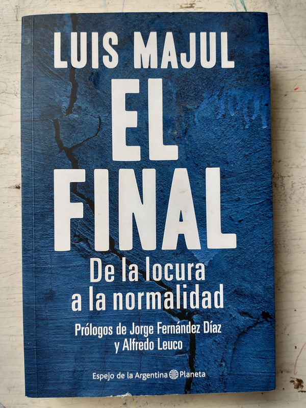 Libro usado en venta: El final de Luis Majul; editorial Planeta impreso en 2015 realizamos envios a todo el mundo.1