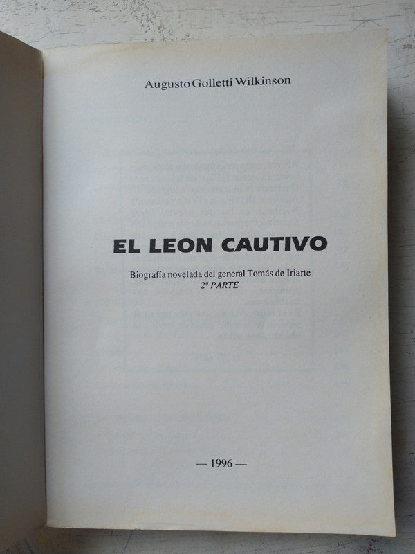 Libro usado en venta: El leon cautivo (2? parte) de Augusto Golletti Wilkinson; editorial Puma impreso en 1996 realizamos envios a todo el mundo.2