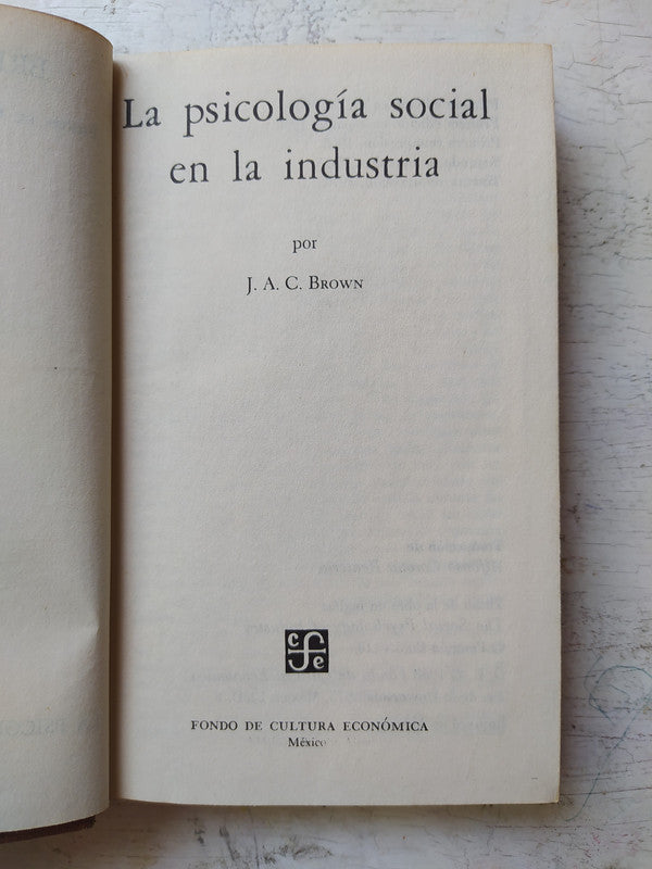 Libro usado en venta: La psicologia social en la industria de J. A. C. Brown; editorial Fondo de Cultura Economica impreso en 1970.1