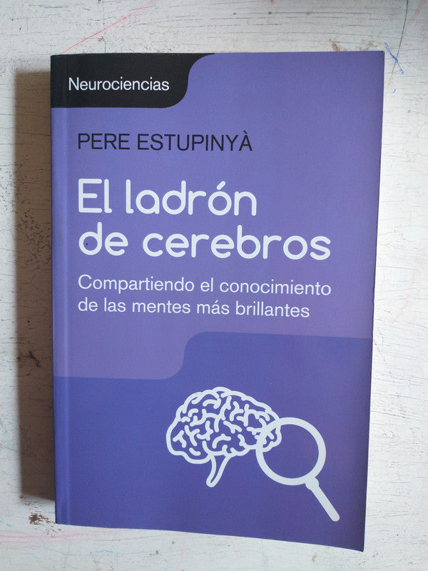 Libro usado en venta: El ladron de cerebros de Pere Estupinya; editorial Debate impreso en 2017 realizamos envios a todo el mundo.1