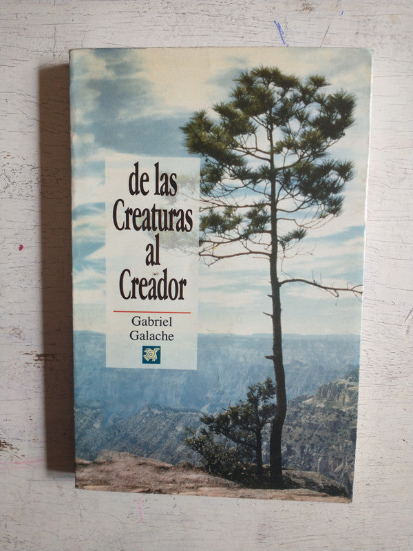 Libro usado en venta: De las creaturas al Creador de Gabriel Galache; editorial Dabar impreso en 1998 realizamos envios a todo el mundo.1