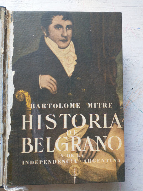 Libro usado en venta: Historia de Belgrano y de la Independencia Argentina de Bartolome Mitre; editorial Anaconda impreso en 1950.1