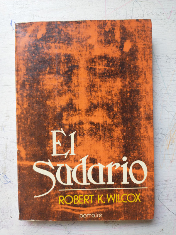 Libro usado en venta: El sudario de Robert K. Wilcox; editorial Pomaire impreso en 1979 realizamos envios a todo el mundo.1