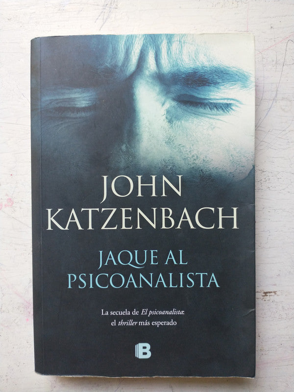 Libro usado en venta: Jaque al psicoanalista de John Katzenbach; editorial Ediciones B impreso en 2018 realizamos envios a todo el mundo.1