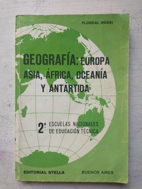 Libro usado en venta: Geografia: Europa, Asia, Africa, Oceania y Antartica - 2? A?o de Floreal Rossi; editorial Stella impreso en 1976.1