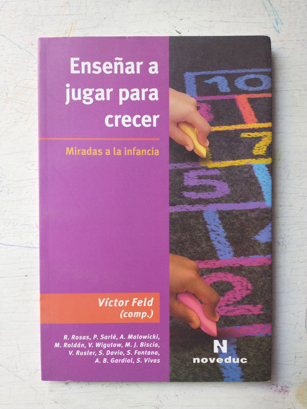 Libro usado en venta: Ense?ar a jugar para crecer de Victor Feld; editorial Noveduc impreso en 2015 realizamos envios a todo el mundo.1