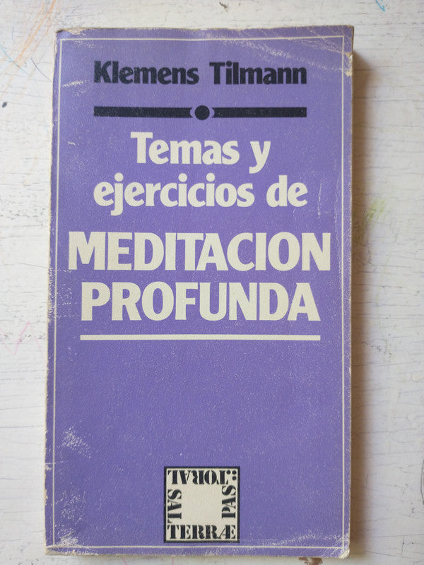 Libro usado en venta: Temas y ejercicios de meditacion profunda de Klemens Tilman; editorial Sal Terrae impreso en 1982 envios a todo el mundo.1