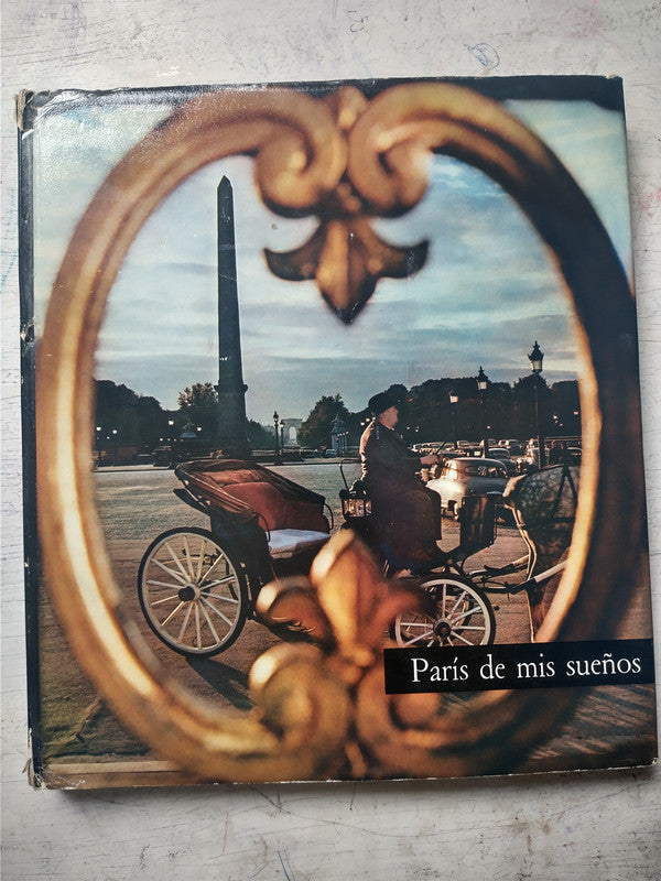 Libro usado en venta: Paris de mis sue?os? de Marcel Ayme; editorial Sun de Paris impreso en 1962 realizamos envios a todo el mundo.1