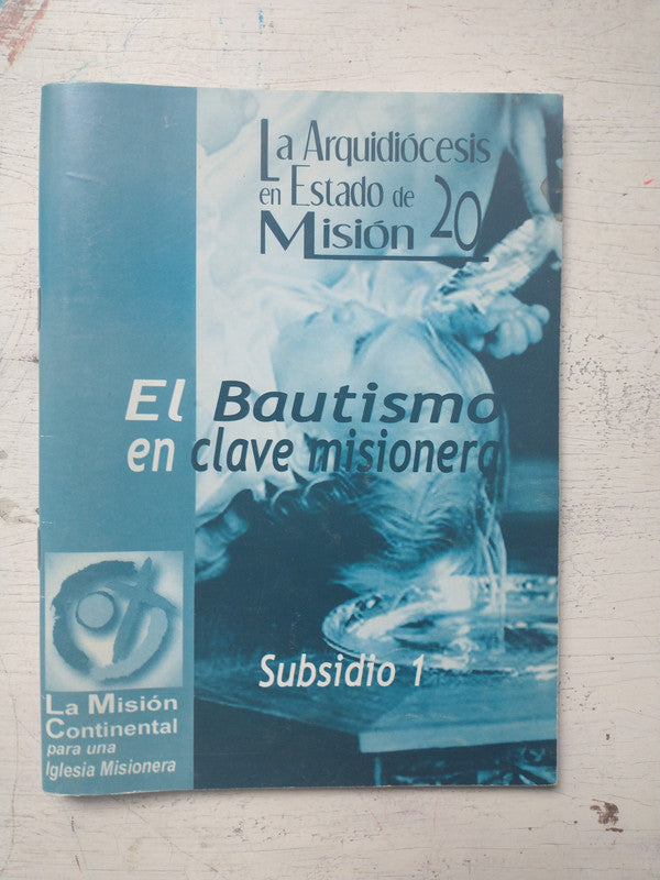 Libro usado en venta: El Bautismo en la clave misionera - Subsidio 1; editorial La Mision Continental realizamos envios a todo el mundo.1
