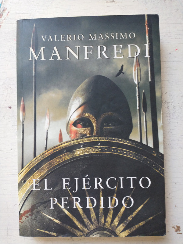 Libro usado en venta: El ejercito perdido de Valerio Massimo Manfredi; editorial Grijalbo impreso en 2008 realizamos envios a todo el mundo.1
