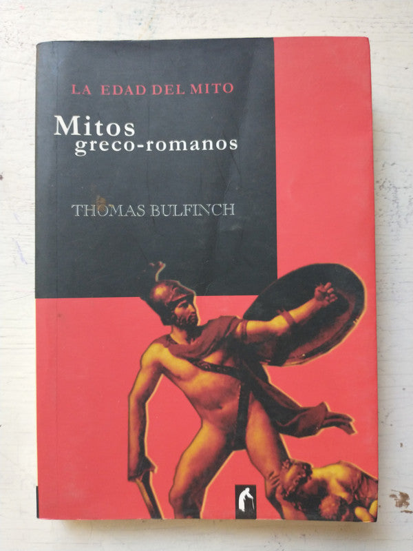 Libro usado en venta: La edad del mito - Mitos greco-romanos de Thomas Bulfinch; editorial Esse Servicios Editoriales impreso en 2006.1
