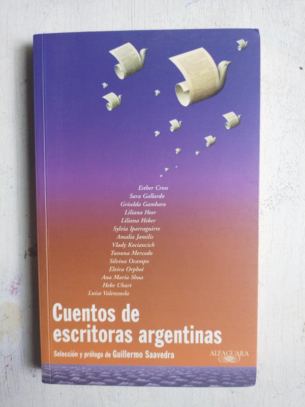 Libro usado en venta: Cuentos de escritoras argentinas; editorial Alfaguara impreso en 2001 realizamos envios a todo el mundo.1