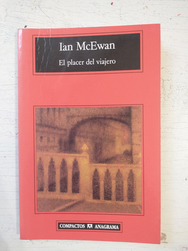 Libro usado en venta: El placer del viajero de Ian McEwan; editorial Anagrama impreso en 2001 realizamos envios a todo el mundo.1
